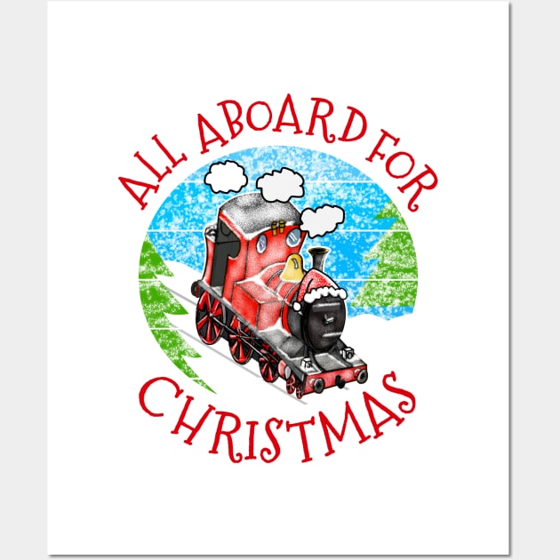 Steam Train All Aboard For Christmas Xmas 2022 Wall Art by doodlerob